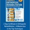 Robert Donatelli, Shante Cofield, Milica McDowell, Margaux Lojacono, Joe Lorenzetti - 2-Day Certificate in Orthopedic Rehabilitation - A Masterclass in the Top Techniques