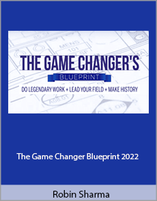 Robin Sharma - The Game Changer Blueprint 2022