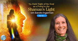 Sandra Ingerman - The Dark Night of the Soul as a Portal to the Shaman’s Light 2021