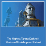 Somananda Tantra - The Highest Tantra Kashmiri Shaivism Workshop and Retreat