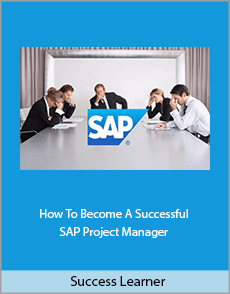 Success Learner - How To Become A Successful SAP Project Manager