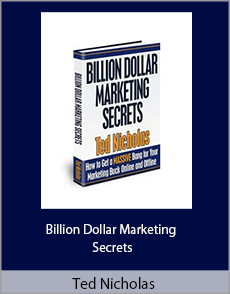 Ted Nicholas - Billion Dollar Marketing Secrets