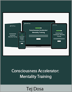 Tej Dosa - Consciousness Accelerator: Mentality Training