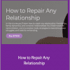 Thais Gibson - How to Repair Any Relationship