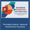 The Analyst Academy - Advanced PowerPoint for Consultants