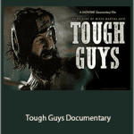 Tough Guys Documentary