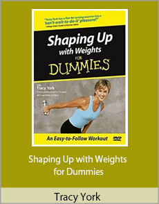 Tracy York - Shaping Up with Weights for Dummies