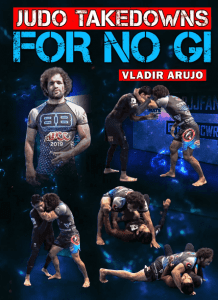 Vladir Araujo - Judo Takedowns for No Gi