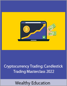 Wealthy Education - Cryptocurrency Trading Candlestick Trading Masterclass 2022