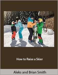 Aleks and Brian Smith - How to Raise a Skier