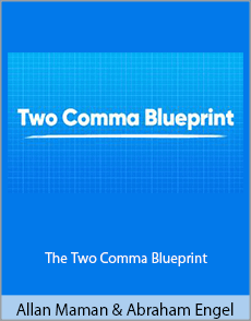 Allan Maman and Abraham Engel - The Two Comma Blueprint