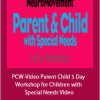 Anat Baniel - PCW-Video Parent Child 5 Day Workshop for Children with Special Needs Video