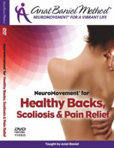 Anat Baniel - Video NeuroMovement® Healthy Backs, Scoliosis And Pain Relief