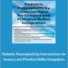 April Christopherson - Pediatric Neuroplasticity Interventions for Sensory and Primitive Reflex Integration