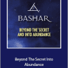 Bashar - Beyond The Secret Into Abundance