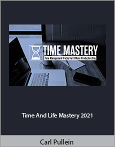 Carl Pullein - Time And Life Mastery 2021