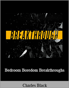 Charles Black - Bedroom Boredom Breakthroughs