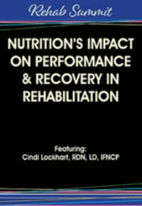 Cindi Lockhart - Nutrition's Impact on Performance Recovery in Rehabilitation