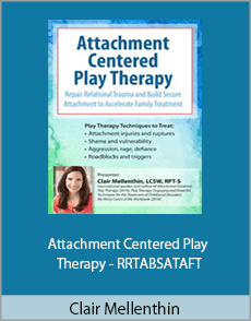 Clair Mellenthin - Attachment Centered Play Therapy - RRTABSATAFT