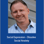 David Hamilton’s - Social Expression - Dissolve Social Anxiety