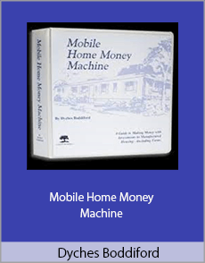 Dyches Boddiford - Mobile Home Money Machine