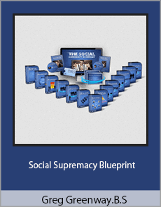 Greg Greenway.B.S - Social Supremacy Blueprint