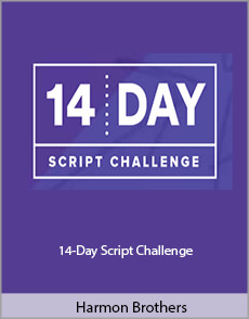 Harmon Brothers - 14-Day Script Challenge