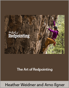 Heather Weidner and Arno Ilgner - The Art of Redpointing