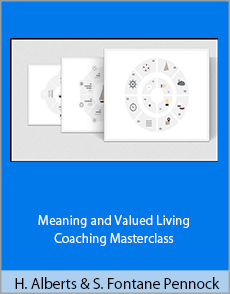 Hugo Alberts and Seph Fontane Pennock - Meaning and Valued Living Coaching Masterclass