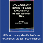 Jamie Miner - BPPV. Accurately Identify the Cause to Construct the Best Treatment Plan