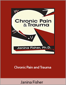 Janina Fisher - Chronic Pain Trauma