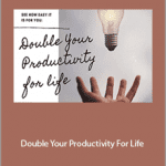 Jason Fladlien - Double Your Productivity For Life