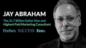 Jay Abraham - Creating Your Own Business Success 2022