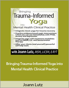 Joann Lutz - Bringing Trauma-Informed Yoga into Mental Health Clinical Practice