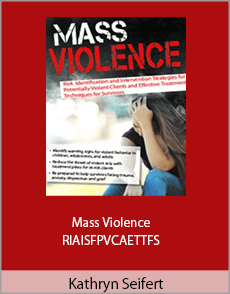 Kathryn Seifert - Mass Violence - RIAISFPVCAETTFS