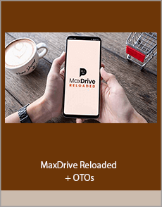 MaxDrive Reloaded + OTOs