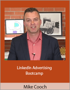 Mike Cooch - LinkedIn Advertising Bootcamp