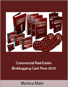 Monica Main - Commercial Real Estate Birddogging Cash Flow 2010