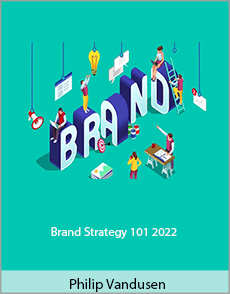 Philip Vandusen - Brand Strategy 101 2022