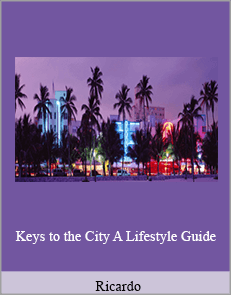 Ricardo - Keys to the City. A Lifestyle Guide