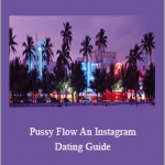 Ricardo - Pussy Flow. An Instagram Dating Guide