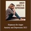 Richard Nongard - Hypnosis for Anger, Anxiety and Depression 2022