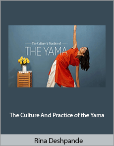 Rina Deshpande - The Culture And Practice of the Yama