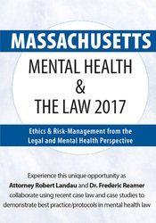 Robert Landau and Frederic G. Reamer - Massachusetts Mental Health The Law 2017 - ERFTLAMHP