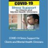 Rochelle Calvert - COVID-19 Stress Support for Clients and Mental Health Clinicians