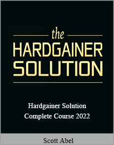 Scott Abel – Hardgainer Solution Complete Course 2022