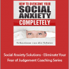 Sebastiaan - Social Anxiety Solutions - Eliminate Your Fear of Judgement Coaching Series