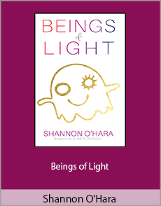 Shannon O'Hara - Beings of Light