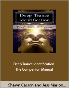 Shawn Carson and Jess Marion, John Overdurf - Deep Trance Identification - The Companion Manual