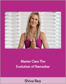 Shiva Rea - Master Class: The Evolution of Namaskar